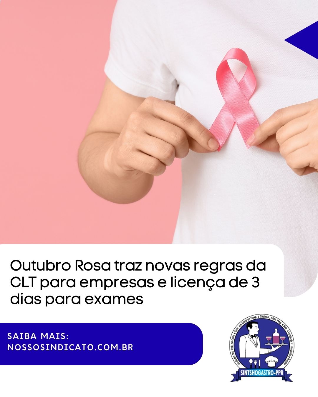 Outubro Rosa traz novas regras da CLT para empresas e licença de 3 dias para exames